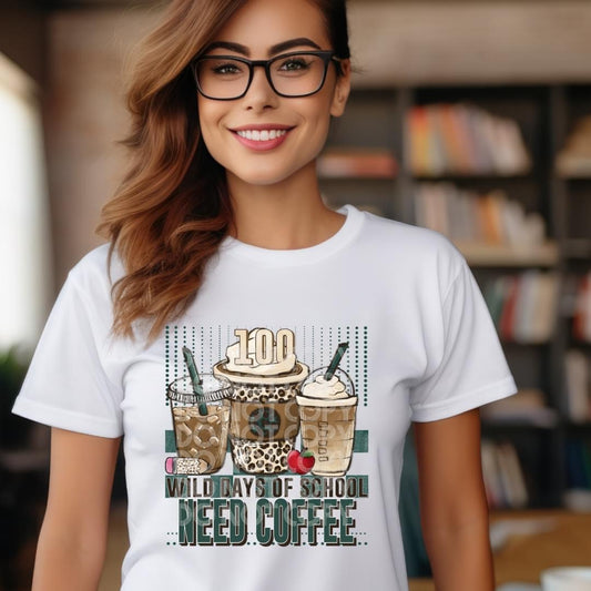 100 Wild Days Of School Need Coffee Tshirt