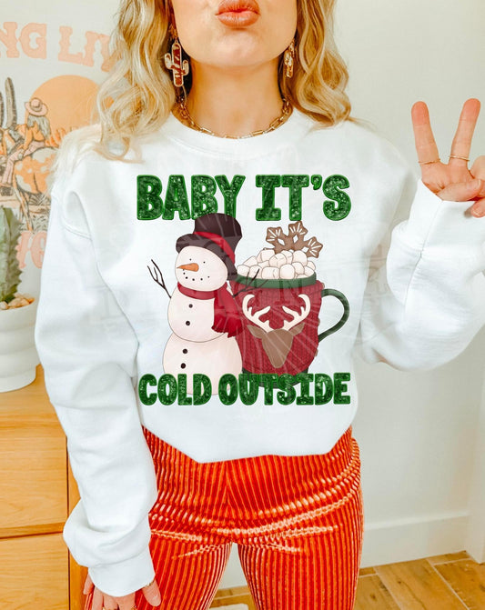 Baby It’s Cold Outside Sweatshirt