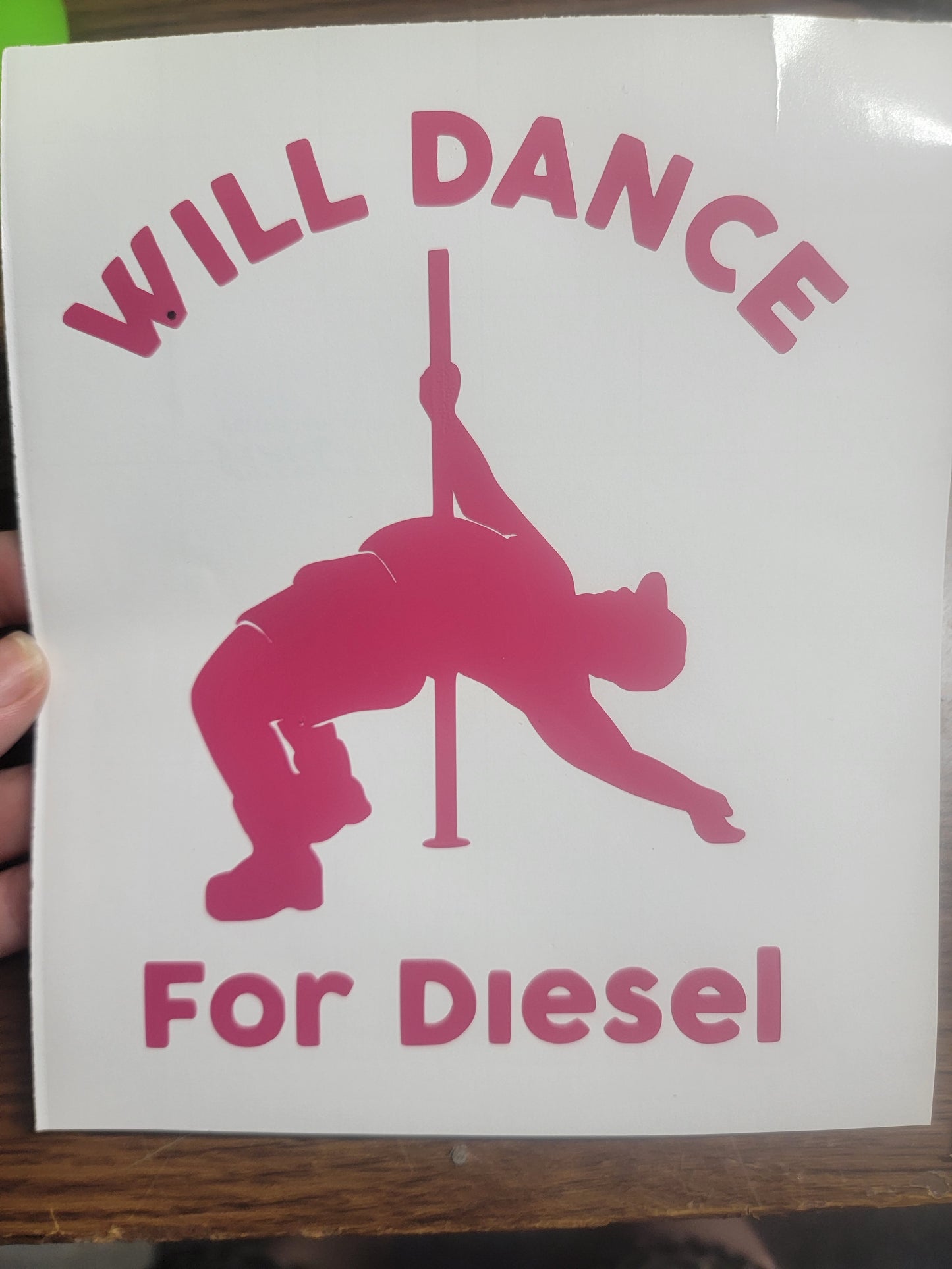 Will Dance For Diesel Decal