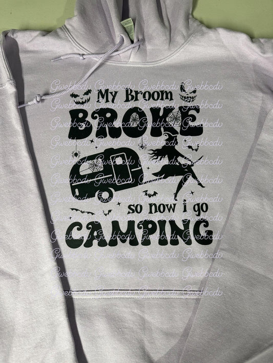 Broom Broke Now I Go Camping Hoodie