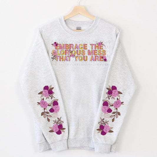 Embrace The Glamorous Mess Crewneck