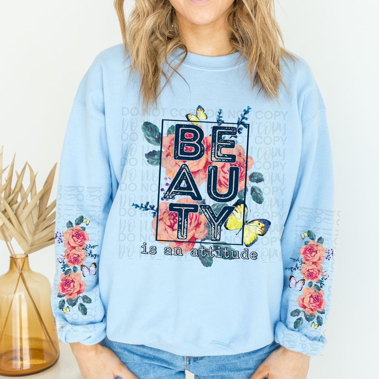 Beauty Is An Attitude Crewneck