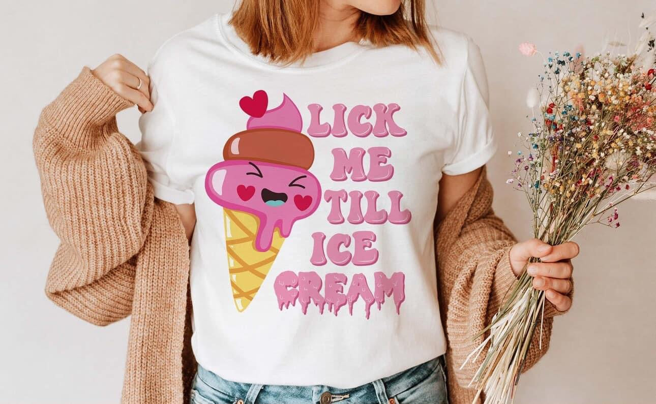 Lick Me Till Ice Cream T-shirt