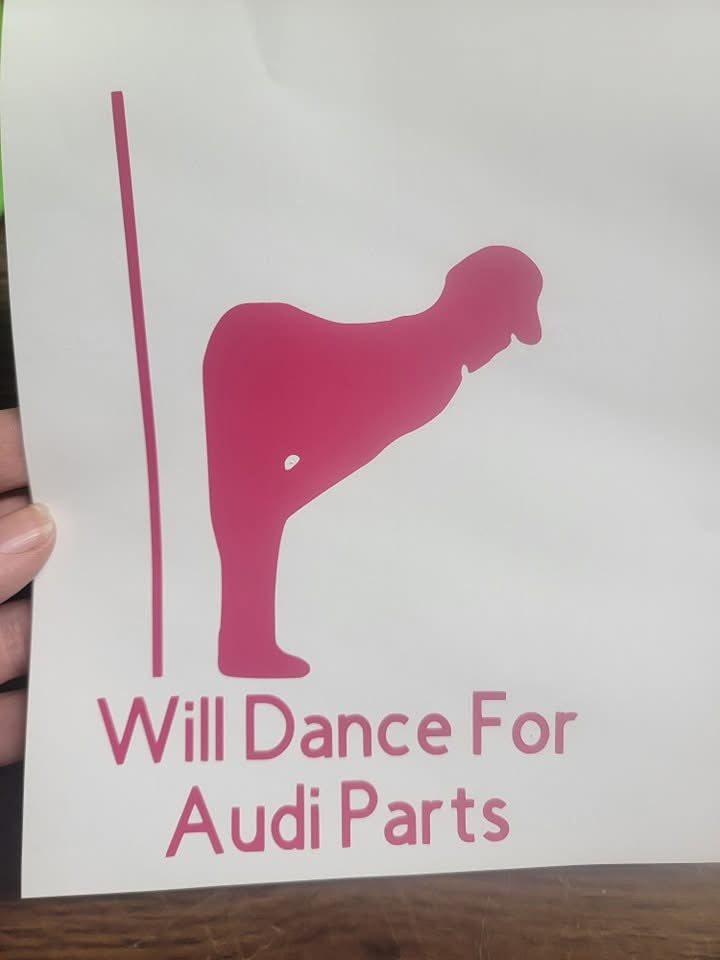 Will Dance For Audi Parts