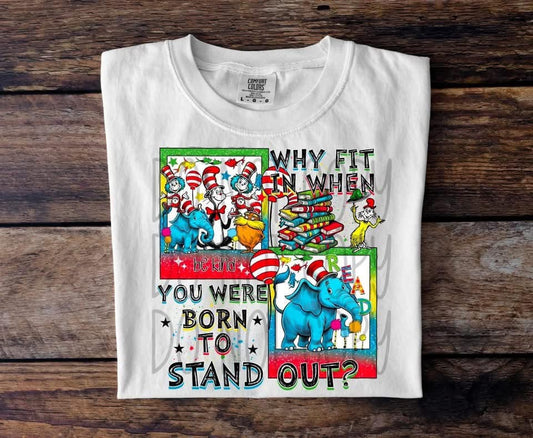 Why Fit In When You Were Born To Stand Out