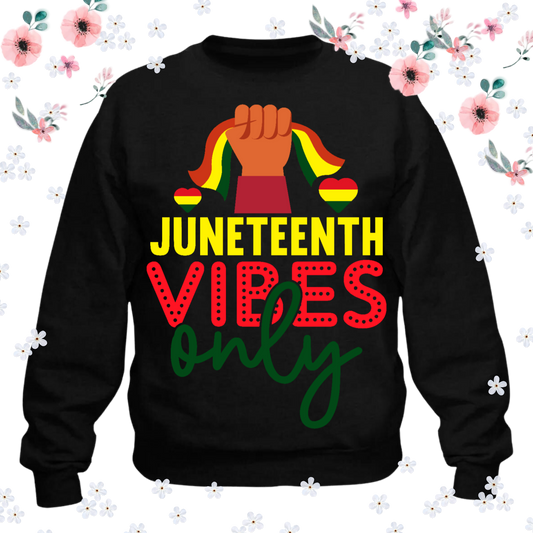 Juneteenth Vibes Only