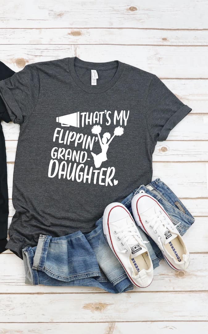 That’s My Flipping Granddaughter T-shirt