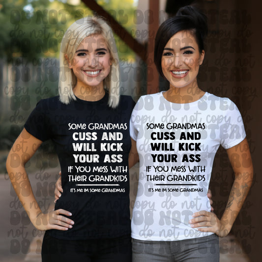 Some Grandmas Cuss And Will Kick Your Ass If You Mess With