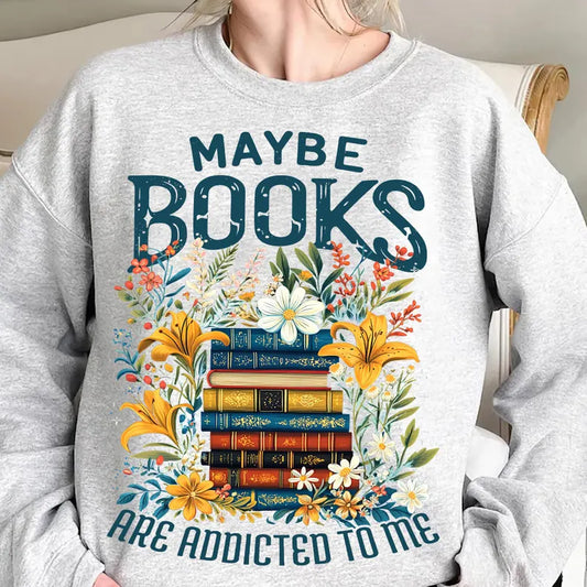 Maybe Books Are Addicted To Me