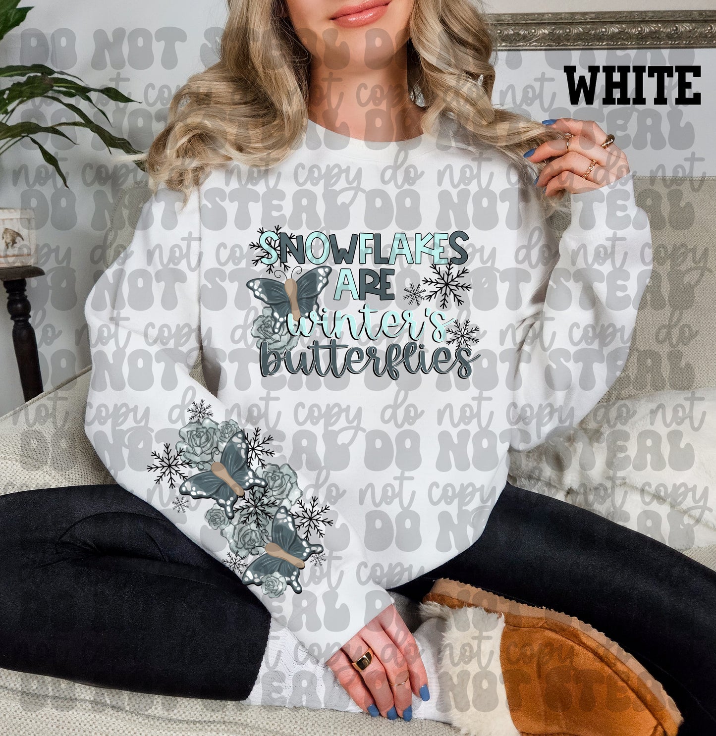 Snowflakes Are Winters Butterflies Crewneck