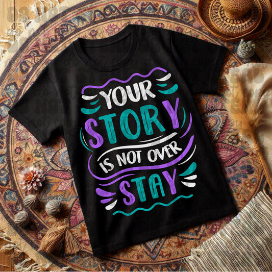 Your Story Is Not Over Stay